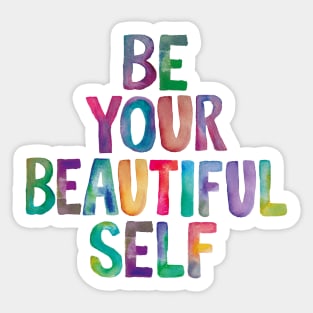 Be Your Beautiful Self in Rainbow Watercolors Sticker